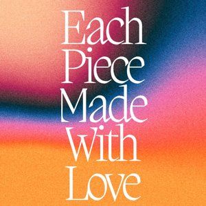 Sign- Each Piece Made with Love